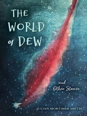 cover image of The World of Dew and Other Stories